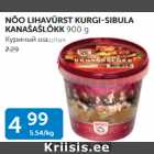 Allahindlus - NÕO LIHAVÜRST KURGI-SIBULA KANAŠAŠLÕKK 900 g