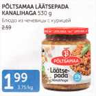 Allahindlus - PÕLTSAMAA LÄÄTSEPADA KANALIHAGA 530 G