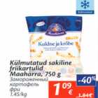 Магазин:Maxima,Скидка:Замороженный картофель фри