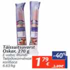 Allahindlus - Täissuitsuvorst Oskar, 270 g
