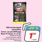 Allahindlus - Närimispulgad
kassidele
kana- ja pardilihaga
Best Friend, 3 x 5 g* 