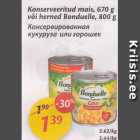 Allahindlus - Konserveeritud mais, 670 g või herned Bonduelle, 800 g