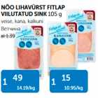 NÕO LIHAVÜRST FITLAP VIILUTATUD SINK 105 g