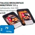 TALLEGG BROILERIFILEE MINUTIPIHV 350 g