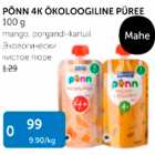 PÕNN 4K ÖKOLOOGILINE PÜREE 100 g
