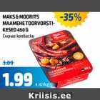 MAKS&MOORITS MAAMEHE TOORVORSTIKESED 450 G