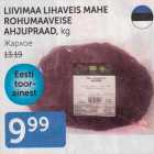 LIIVIMAA LIHAVEISE MAHE ROHUMAAVEISE AHJUPRAAD, KG