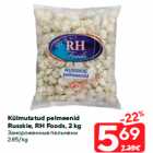 Allahindlus - Külmutatud pelmeenid
Russkie, RH Foods, 2 kg
