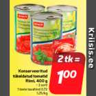 Konserveeritud
tükeldatud tomatid
Rimi, 400 g
