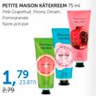 Allahindlus - PETITE MAISON KÄTEKREEM 75 ml