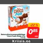 Allahindlus - Batoon piima ja sarapuupähklitega
Choco Fresh, Kinder, 41 g
