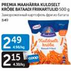 Allahindlus - PREMIA MAAHÄRRA KULDSELT KRÕBE BATAADI FRIIKARTULID 500 g