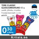 Allahindlus - TERE CLASSIC GLASUURKOHUKE 43 g