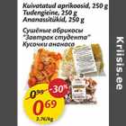 Kuivatatud aprikoosid, 250 g Tudengieine, 250 g Ananassitükid, 250 g