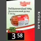 Delikatessrulaad 500 g