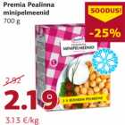 Premia Pealinna
minipelmeenid
700 g