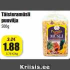 Allahindlus - Täisteramüsli
puuvilja
500g