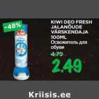 KIWI DEO FRESH
JALANÕUDE
VÄRSKENDAJA
100ML
