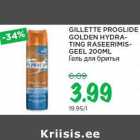 Allahindlus - GILLETTE PROGLIDE
GOLDEN HYDRATING
RASEERIMISGEEL
200ML