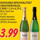 HISPAANIA KPN KVALITEET
VAHUVEIN RIGOL
CAVA