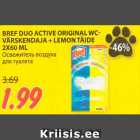 BREF DUO ACTIVE ORIGINAL WCVÄRSKENDAJA
+ LEMON TÄIDE
2X60 ML
