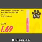 BUTTERFLY 100% ACTIVE
HUULELÄIGE 10 ML