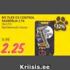 BIC FLEX O3 CONTROL
RASEERIJA 3 TK
