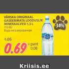 Allahindlus - VÄRSKA ORIGINAAL
GASEERIMATA LOODUSLIK
MINERAALVESI 1,5 L