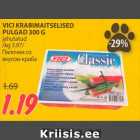 Allahindlus - VICI KRABIMAITSELISED
PULGAD 300 G