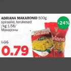 ADRIANA MAKARONlD 500g
Spiraalid, torukesed