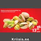 Röstitud soolased pistaatsiapähklid, 1 kg

