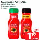 Allahindlus - Tomatiketšup Felix, 500 g

