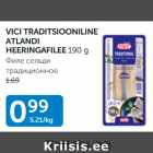 Allahindlus - VICI TRADITSIOONILINE ATLANDI HEERINGAFILEE 190 G