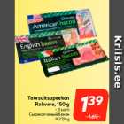 Allahindlus - Toorsuitsupeekon
Rakvere, 150 g

