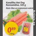 Allahindlus - Kanaliha Hot Dog Rannamõisa, 500 g