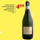 Allahindlus - Itaalia kaitstud
päritolunimetusega
poolvahuvein
Vallotaj Prosecco,