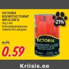 Allahindlus - VICTORIA
KOORITUD TOMAT
400 G/240 G