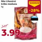 Nõo Lihavürst
krõbe meekana
kg