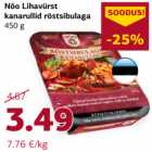 Allahindlus - Nõo Lihavürst
kanarullid röstsibulaga
450 g
