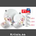 1. Taldrik
26 cm -1,49; 2. Taldrik
19   cm - 0,99; 3. Kauss
18 cm - 1,29; 4. Kauss
15   cm - 0,99