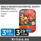 Allahindlus - MAKS & MOORITS AHJUŠNITSEL JUUSTUKATTEGA 500 G