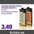 SAKSAMAA AROMATISEERITUD
VEINIJOOK DREAMER 1L
Red, White