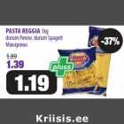 Allahindlus - PASTA REGGIA 1kg
durum Penne, durum Spagett