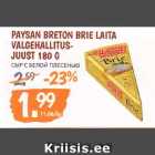 PAYSAN BRETON BRIE LAITA
VALGEHALLITUSJUUST
180 G