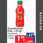 Tomatiketšup
Felix, 1,25 kg
