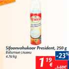 Sifoonvahukoor President, 250 g
