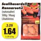 Sealihasardell
Rannarootsi
(naturaalne)
500g / Maag
Lihatööstus