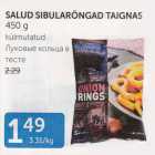 Allahindlus - SALUD SIBULARÕNGAD TAIGNAS 450 G