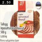 Tallegg lepasuitsutatud fileerull