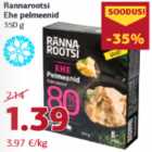 Rannarootsi
Ehe pelmeenid
350 g